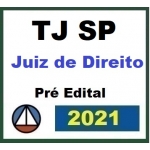 TJ SP - Magistratura - Juiz Substituto - Pré Edital (CERS 2021)